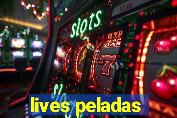 lives peladas